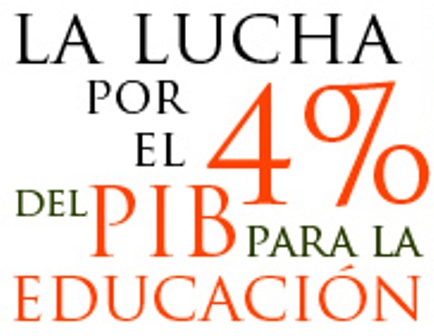 LA LUCHA POR EL 4% DEL PIB PARA LA EDUCACIÓN