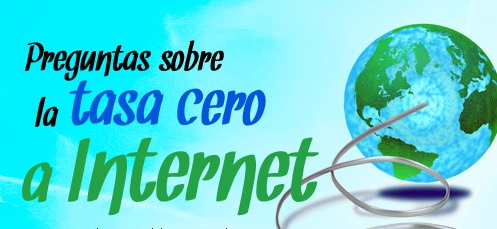 PREGUNTAS SOBRE LA TASA CERO A INTERNET