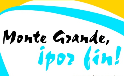 MONTE GRANDE, ¡POR FIN!