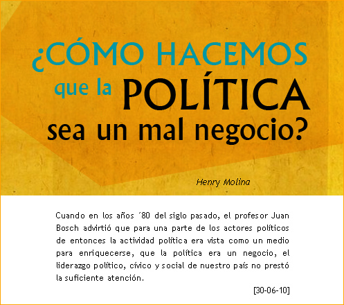 ¿CÓMO HACEMOS QUE LA POLÍTICA SEA UN MAL NEGOCIO?