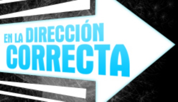 EN LA DIRECCIÓN CORRECTA