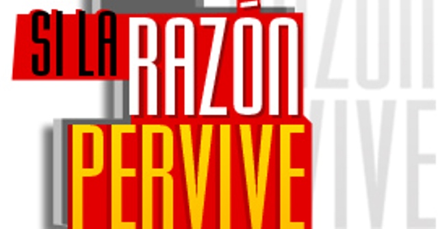 SI LA RAZÓN PERVIVE