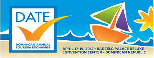 DARÁN APERTURA FERIA TURÍSTICA “DATE 2012” DESTINO PUNTA CANA
