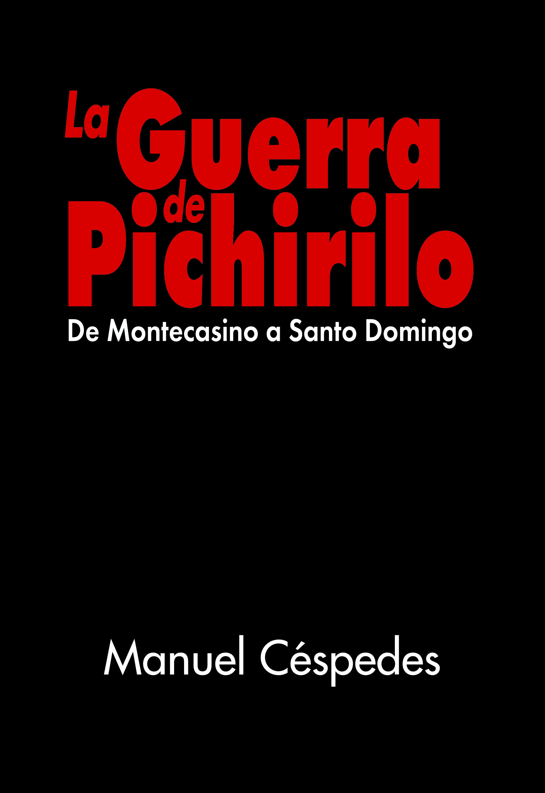 PONDRÁN CIRCULACIÓN NOVELA “LA GUERRA DE PICHIRILO”