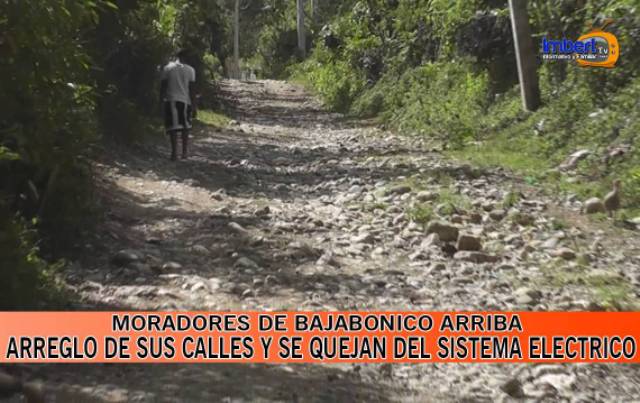 Moradores en Bajabonico Arriba se sienten huérfanos por falta de atención autoridades municipales y oficialistas