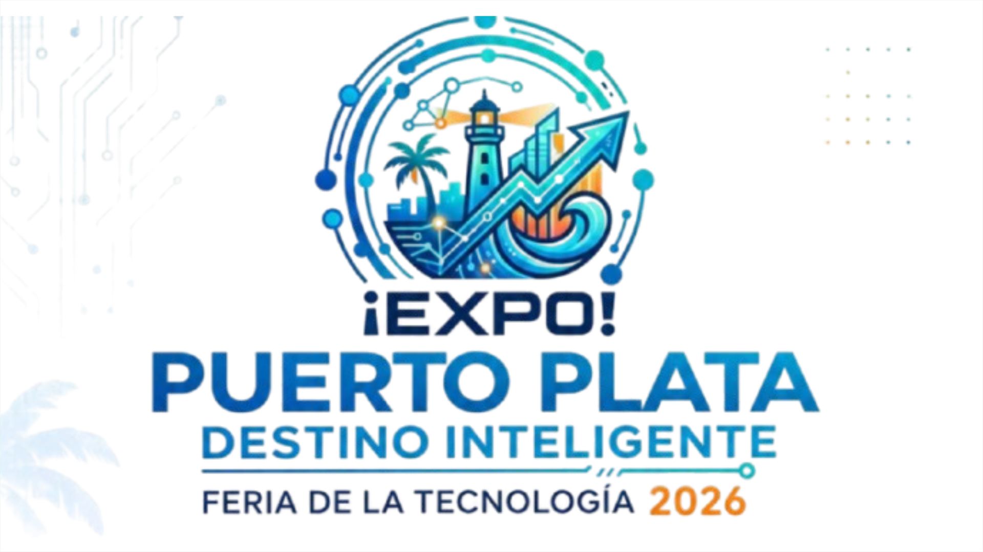 Posponen feria tecnológica “Puerto Plata, Destino Inteligente”